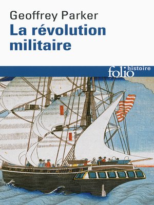 cover image of La révolution militaire. La guerre et l'essor de l'Occident, 1500-1800